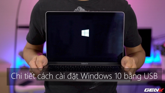 Cách cài đặt Windows 10 bằng USB